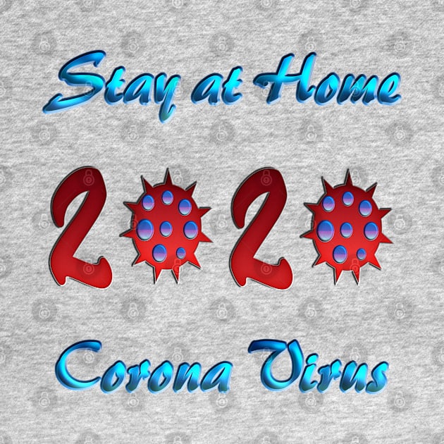 Stay at home 2020 corona virus by imdesign